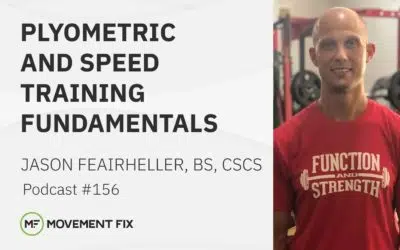 156 - Jason Feairheller, BS, CSCS - Plyometric and Speed Training Fundamentals